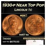 1930-p Lincoln Cent Near Top Pop! 1c ms67 rd SEGS