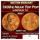 1939-s Lincoln Cent Near Top Pop 1c ms67+ rd SEGS