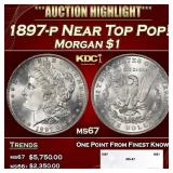 1897-p Morgan Dollar Near Top Pop! $1 ms67 SEGS