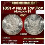 1891-p Morgan Dollar Near Top Pop $1 ms66+ SEGS