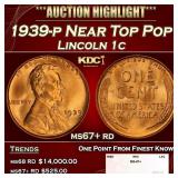 1939-p Lincoln Cent Near Top Pop 1c ms67+ rd SEGS