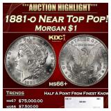 1881-o Morgan Dollar Near Top Pop! $1 ms66+ SEGS