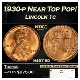 1930-p Lincoln Cent Near Top Pop! 1c ms67 rd SEGS