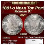 1881-o Morgan Dollar Near Top Pop! $1 ms66+ SEGS