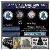 Buffalo Nickel Shotgun Roll in Old Bank Style 