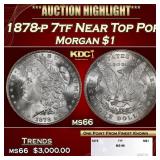 1878-p 7tf Morgan Dollar Near Top Pop $1 ms66 SEGS