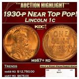 1930-p Lincoln Cent Near Top Pop! 1c ms67+ rd SEGS