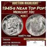 1945-s Mercury Dime Near Top Pop! 10c ms67+ fsb SE