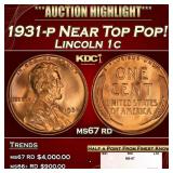 1931-p Lincoln Cent Near Top Pop! 1c ms67 rd SEGS