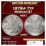 1878-p 7tf Morgan Dollar $1 ms65+ SEGS