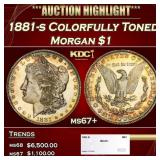 1881-s Morgan Dollar Colorfully Toned $1 ms67+ SEG