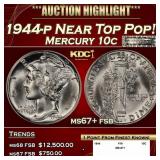 1944-p Mercury Dime Near Top Pop! 10c ms67+ fsb SE