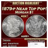 1879-p Morgan Dollar Near Top Pop! $1 ms66+ SEGS