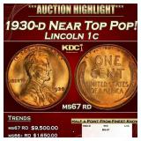 1930-d Lincoln Cent Near Top Pop! 1c ms67 rd SEGS