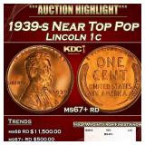 1939-s Lincoln Cent Near Top Pop 1c ms67+ rd SEGS