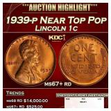 1939-p Lincoln Cent Near Top Pop 1c ms67+ rd SEGS