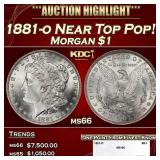 1881-o Morgan Dollar Near Top Pop! $1 ms66 SEGS