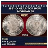 1881-o Morgan Dollar Near Top Pop! $1 ms66 SEGS
