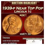 1939-p Lincoln Cent Near Top Pop 1c ms67+ rd SEGS