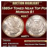 1885-p Morgan Dollar Toned Near Top Pop $1 ms67+ S