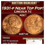 1931-p Lincoln Cent Near Top Pop! 1c ms67 rd SEGS