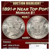 1891-p Morgan Dollar Near Top Pop! $1 ms66+ SEGS