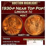 1930-p Lincoln Cent Near Top Pop! 1c ms67+ rd SEGS