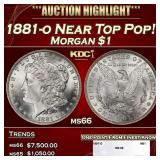 1881-o Morgan Dollar Near Top Pop! $1 ms66 SEGS