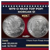 1879-o Morgan Dollar Near Top Pop! $1 ms65+ SEGS