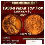 1938-s Lincoln Cent Near Top Pop 1c ms67+ rd SEGS