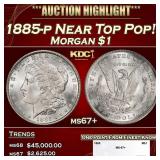 1885-p Morgan Dollar Near Top Pop! $1 ms67+ SEGS