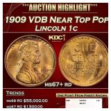 1909 VDB Lincoln Cent Near Top Pop 1c ms67+ rd SEG