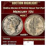 1945-s Micro S FS-512 Mercury Dime Near Top Pop 10