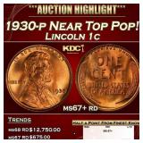 1930-p Lincoln Cent Near Top Pop! 1c ms67+ rd SEGS
