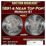 1891-s Morgan Dollar Near Top Pop! $1 ms66+ SEGS