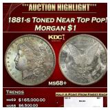 1881-s Morgan Dollar Toned Near Top Pop! $1 ms68+