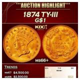 1874 Gold Dollar TY-III $1 ms66+ SEGS