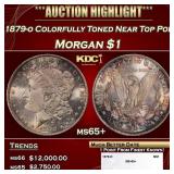 1879-o Morgan Dollar Colorfully Toned Near Top Pop