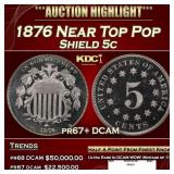 1876 Proof Shield Nickel Near Top Pop 5c pr67+ DCA