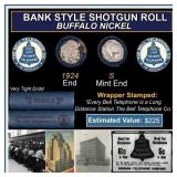 Buffalo Nickel Shotgun Roll in Old Bank Style 