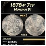 1878-p 7tf Morgan Dollar $1 Grades ms62