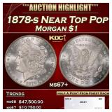 1878-s Morgan Dollar Near Top Pop $1 ms67+ SEGS