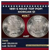 1891-s Morgan Dollar Near Top Pop! $1 ms67 SEGS