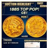 1885 Gold Dollar TOP POP! $1 ms68 SEGS
