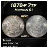 1878-p 7tf Morgan Dollar $1 Grades ms63+