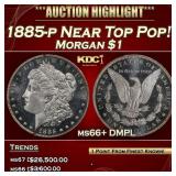 1885-p Morgan Dollar Near Top Pop! $1 ms66+ DMPL S