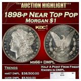 1898-p Morgan Dollar Near Top Pop $1 ms66+ DMPL SE