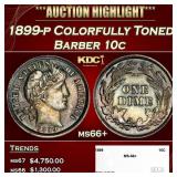 1899-p Barber Dime Colorfully Toned 10c ms66+ SEGS