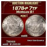 1878-p 7tf Morgan Dollar $1 Grades ms65