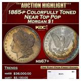 1885-p Morgan Dollar Colorfully Toned Near Top Pop